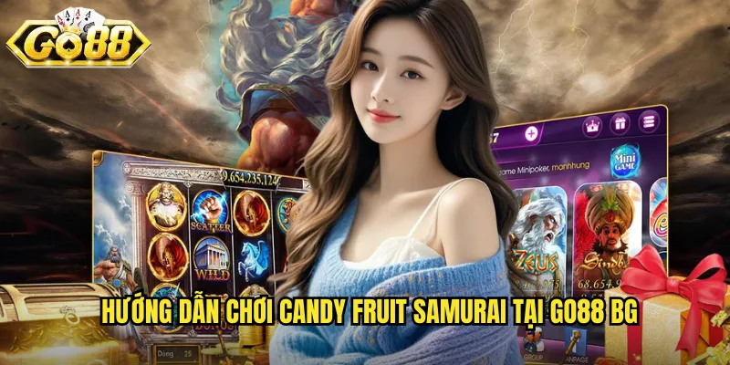 Hướng dẫn chơi Candy Fruit Samurai tại go88 bg