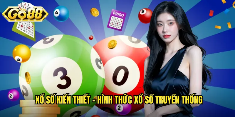 Xổ số kiến thiết - Hình thức xổ số truyền thống