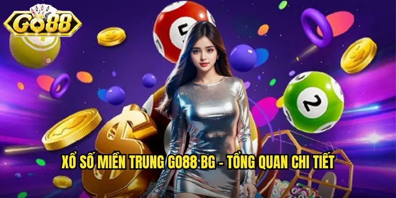 Xổ số miền Trung go88 bg - Tổng quan chi tiết